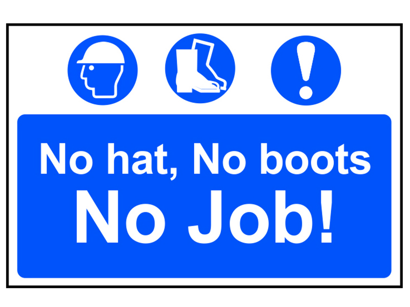 Scan No Hat, No Boots, No Job! - PVC Sign 600 x 400mm SCA4009