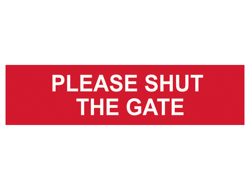 Scan Please Shut The Gate - PVC Sign 200 x 50mm SCA5250